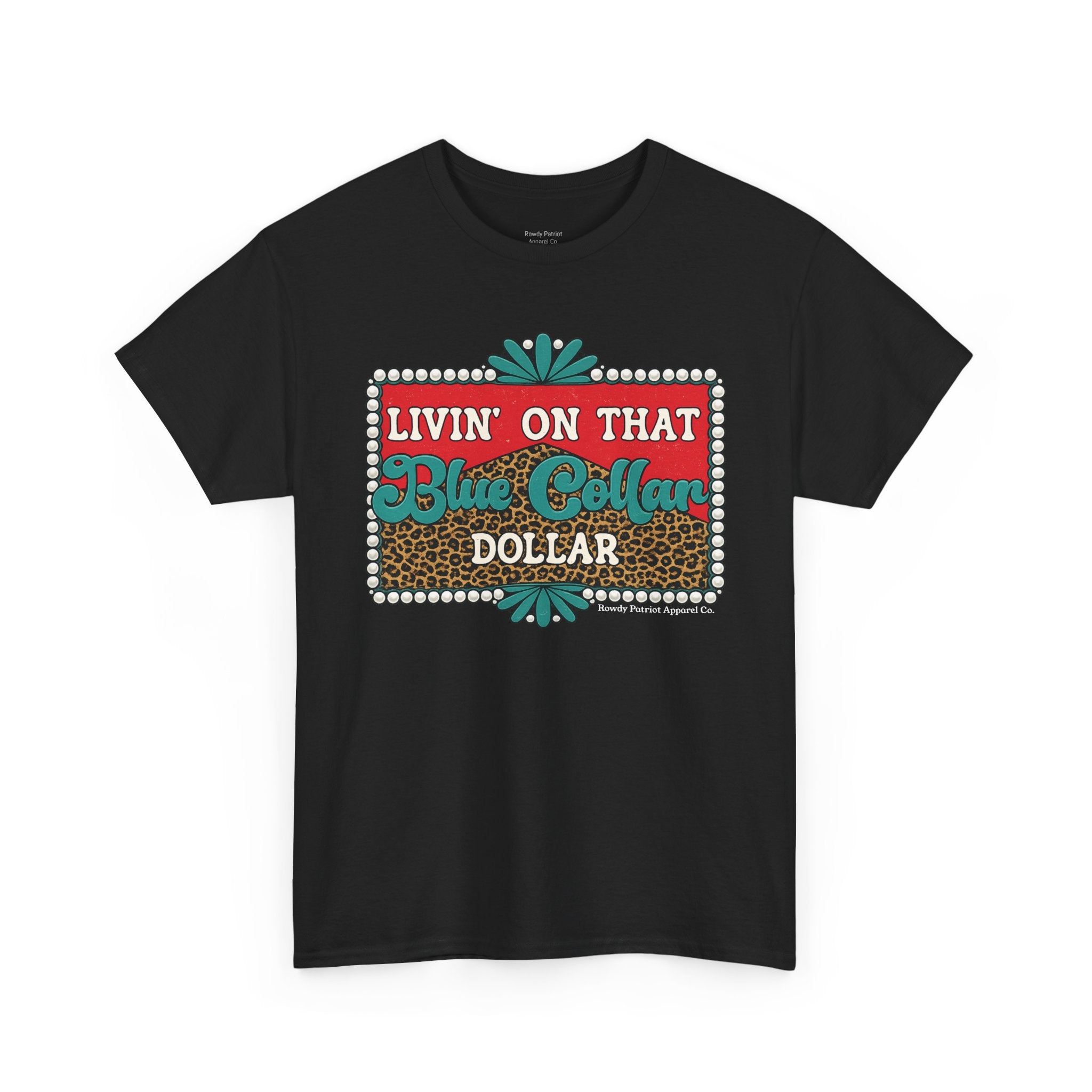 Livin' On That Blue Collar Dollar T-Shirt