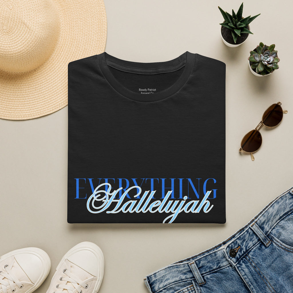 Everything Hallelujah T-Shirt
