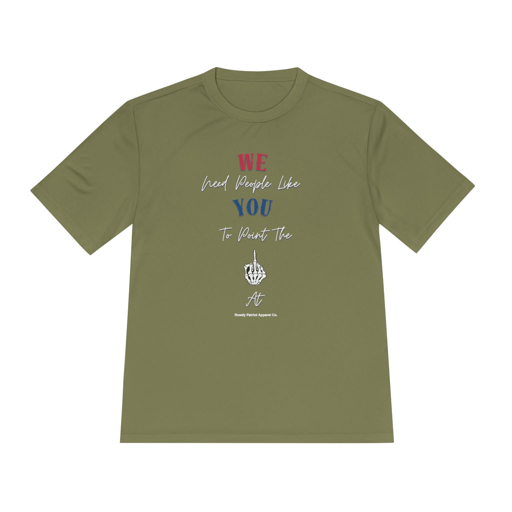"We Need People Like You" - Quick-dry Tshirt