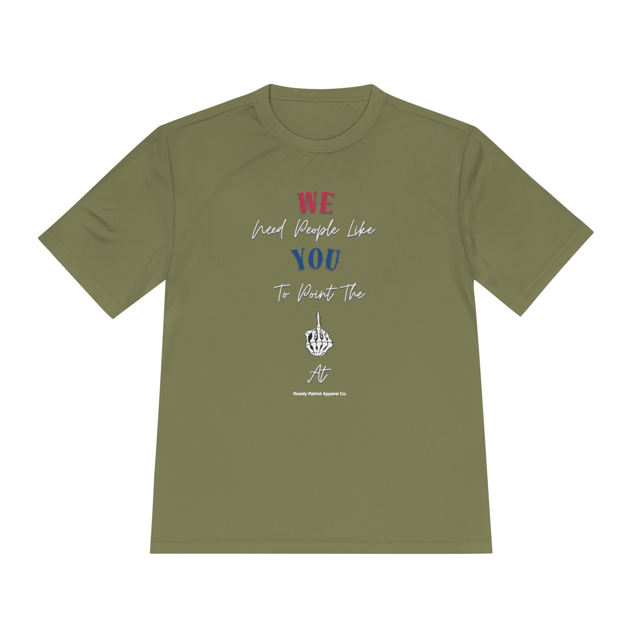 "We Need People Like You" - Quick-dry Tshirt