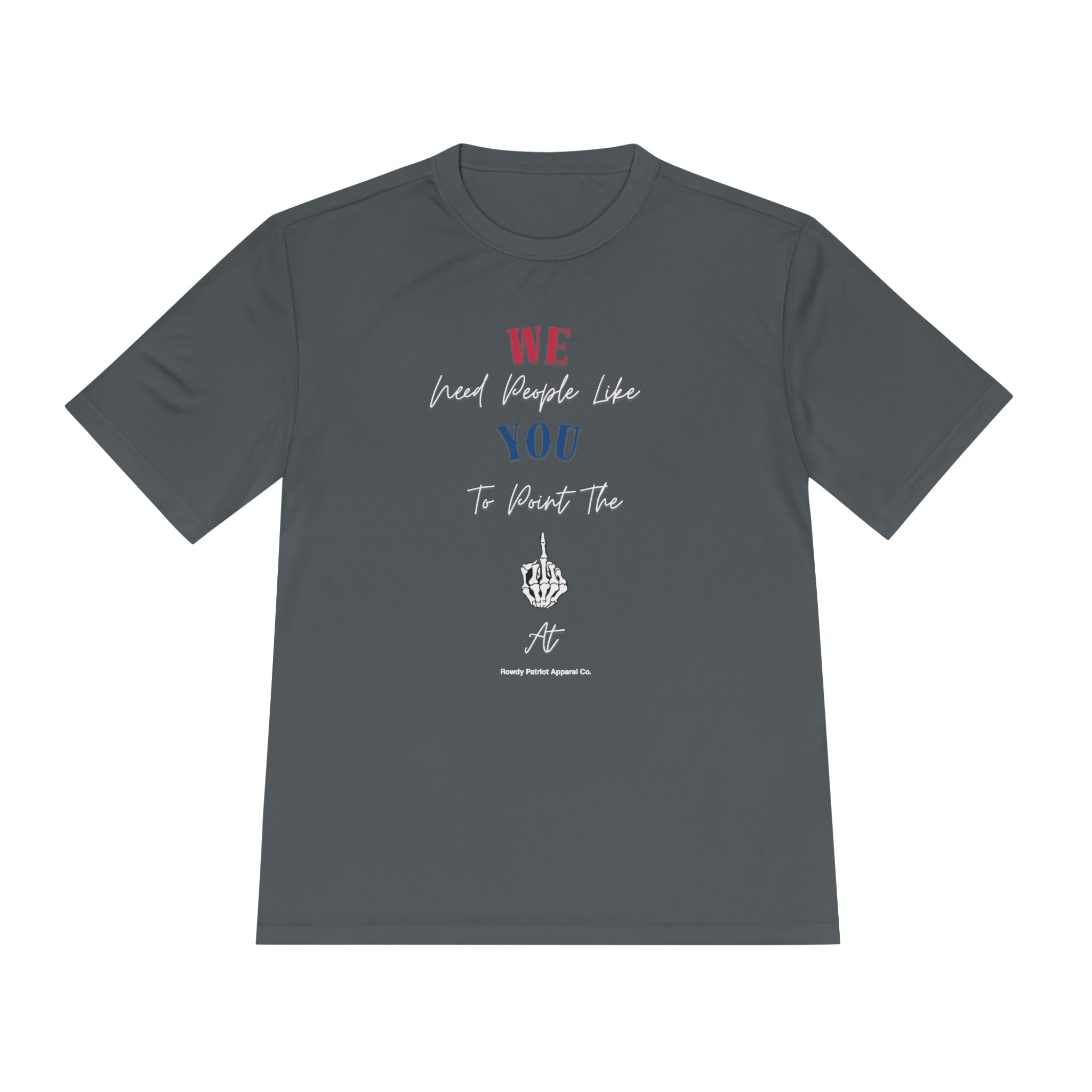 "We Need People Like You" - Quick-dry Tshirt