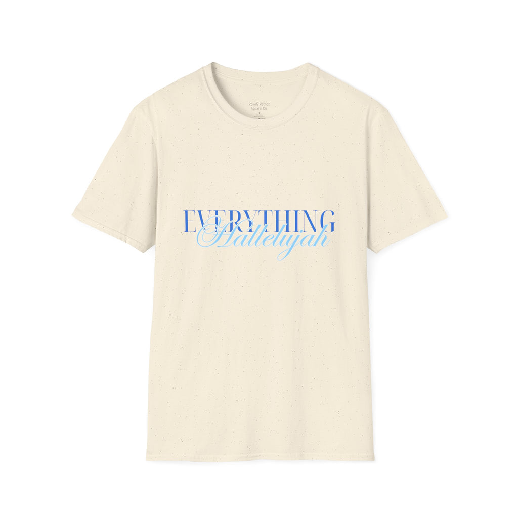 Everything Hallelujah T-Shirt