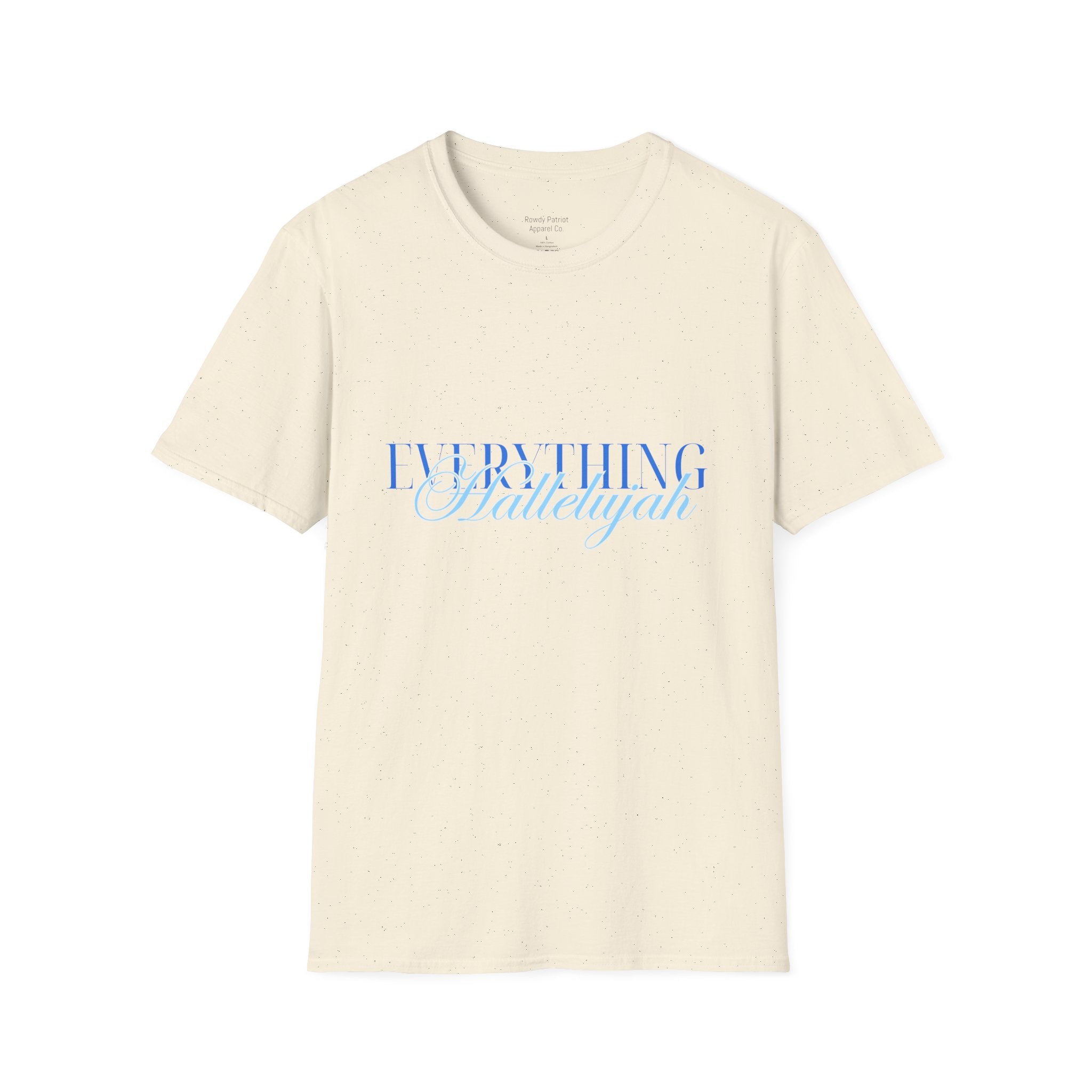 Everything Hallelujah T-Shirt