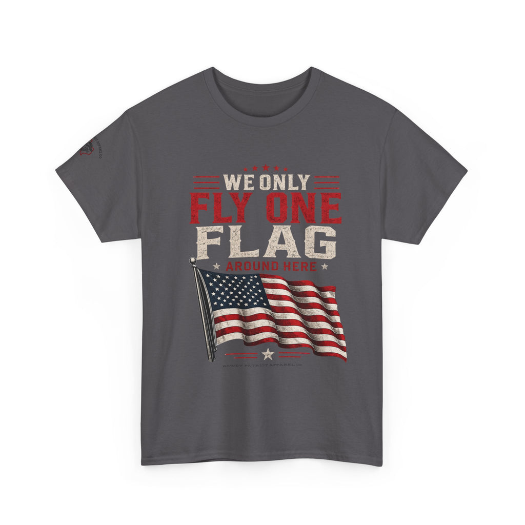 'We Only Fly One Flag' T-Shirt