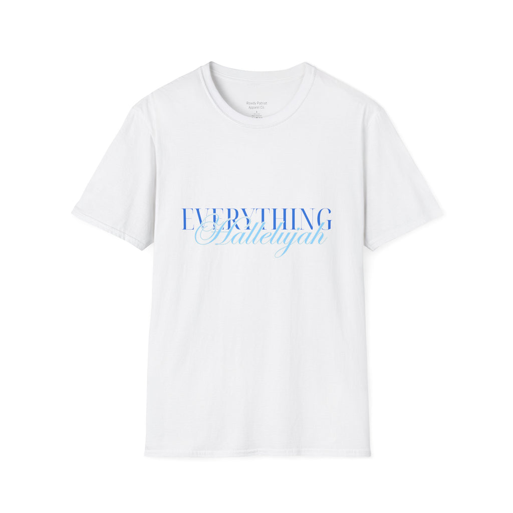 Everything Hallelujah T-Shirt
