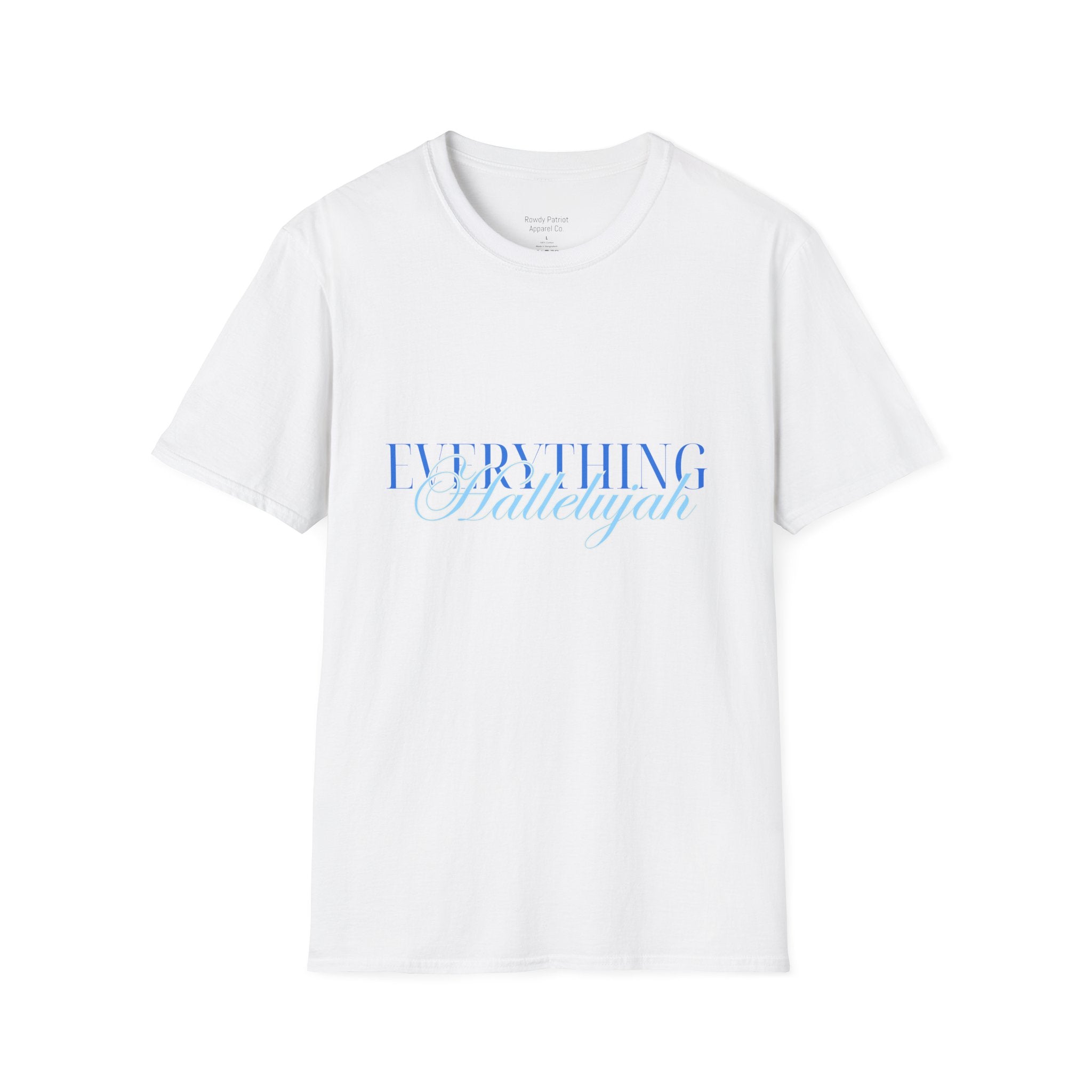 Everything Hallelujah T-Shirt